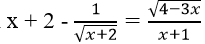 Điều kiện của phương trình x+2 - 1/√(x+2) = √(4-3x)/x+1 | Giải bài tập Toán 10