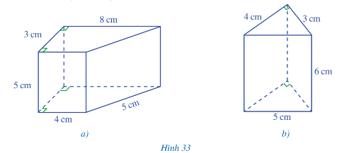 Cho các hình lăng trụ đứng ở Hình 33a và Hình 33b: Hình nào trong các hình 33a, 33b là hình lăng trụ đứng tam giác