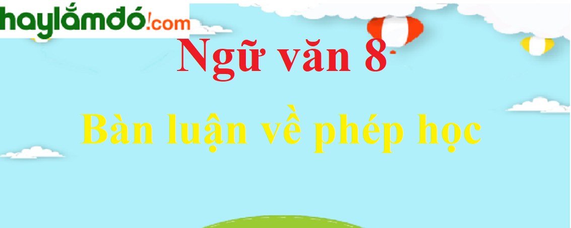 Bàn luận về phép học