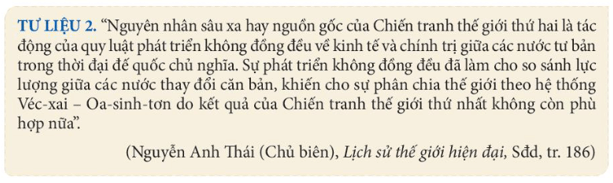 Khai thác Tư liệu 2 và thông tin trong mục, giải thích nguyên nhân dẫn đến Chiến tranh thế giới (ảnh 2)