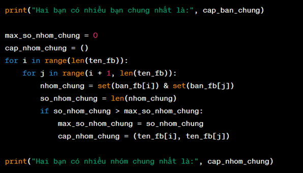 Viết chương trình để tìm ra hai bạn có nhiều bạn chung nhất, nhiều nhóm chung nhất