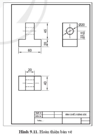 Quan sát hình 9.11 và cho biết Có bao nhiêu kích thước sẽ được ghi trên bản vẽ?