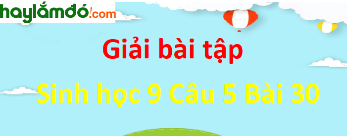 Câu 3 trang 88 Sinh học 9 ngắn nhất