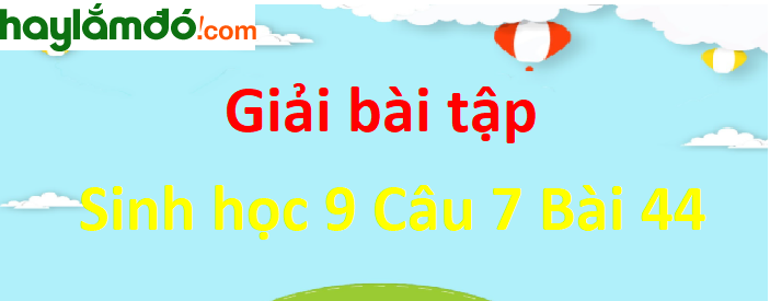 Câu 4 trang 134 Sinh học 9 ngắn nhất