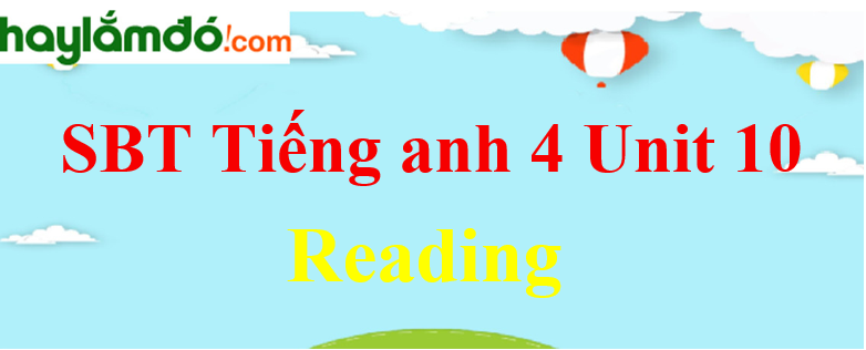 Giải Sách bài tập Tiếng Anh lớp 4 Unit 10 Reading trang 42