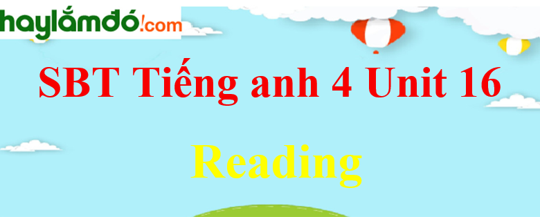 Giải Sách bài tập Tiếng Anh lớp 4 Unit 16 Reading trang 66