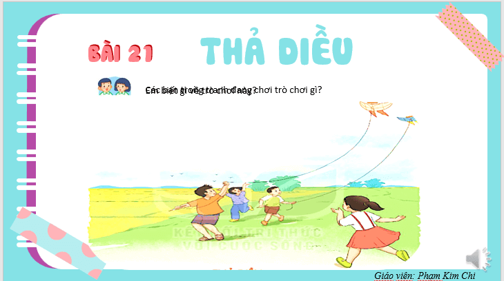 Giáo án điện tử Thả diều lớp 2 | PPT Tiếng Việt lớp 2 Kết nối tri thức