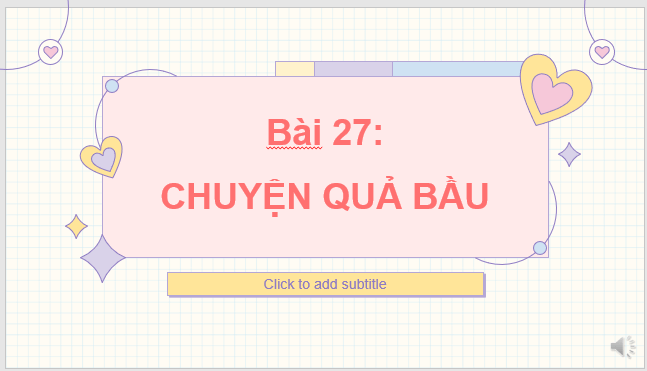 Giáo án điện tử Chuyện quả cầu lớp 2 | PPT Tiếng Việt lớp 2 Kết nối tri thức