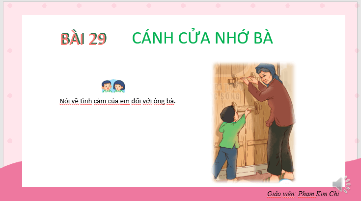 Giáo án điện tử Cánh cửa nhớ bà lớp 2 | PPT Tiếng Việt lớp 2 Kết nối tri thức