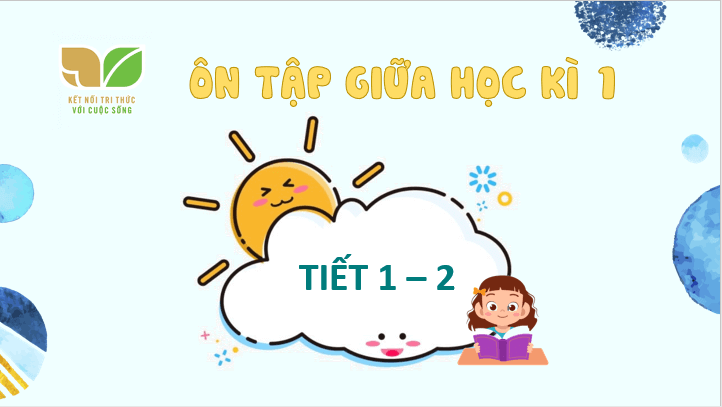 Giáo án điện tử Ôn tập giữa học kì 1 lớp 2 | PPT Tiếng Việt lớp 2 Kết nối tri thức