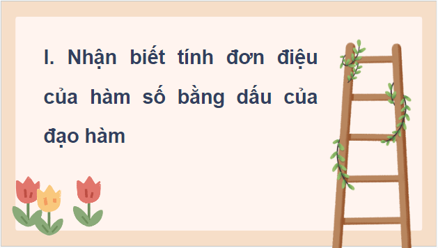 Giáo án điện tử Toán 12 Bài 1: Tính đơn điệu của hàm số | PPT Toán 12