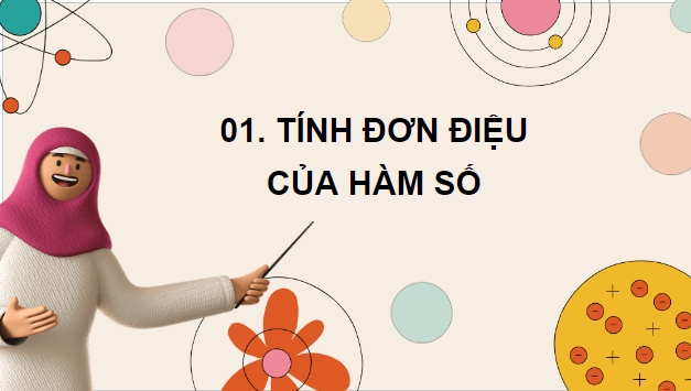 Giáo án điện tử Toán 12 Bài 1: Tính đơn điệu và cực trị của hàm số | PPT Toán 12 Kết nối tri thức