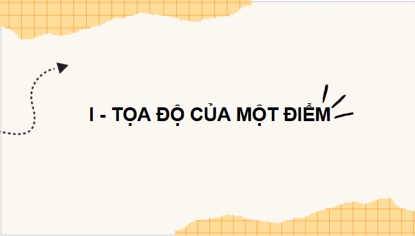 Giáo án điện tử Toán 12 Bài 2: Toạ độ của vectơ | PPT Toán 12