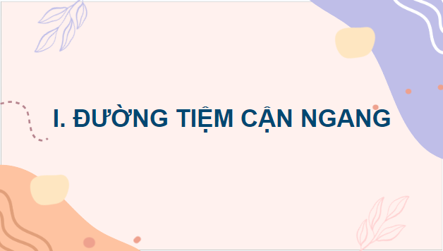 Giáo án điện tử Toán 12 Bài 3: Đường tiệm cận của đồ thị hàm số | PPT Toán 12