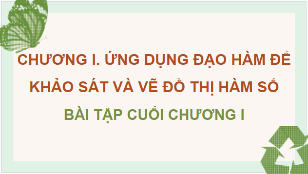 Giáo án điện tử Toán 12 Bài tập cuối chương 1 | PPT Toán 12 Kết nối tri thức