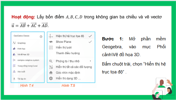 Giáo án điện tử Toán 12 Kết nối Vẽ vectơ tổng của ba vectơ trong không gian bằng phần mềm GeoGebra | PPT Toán 12 Kết nối tri thức