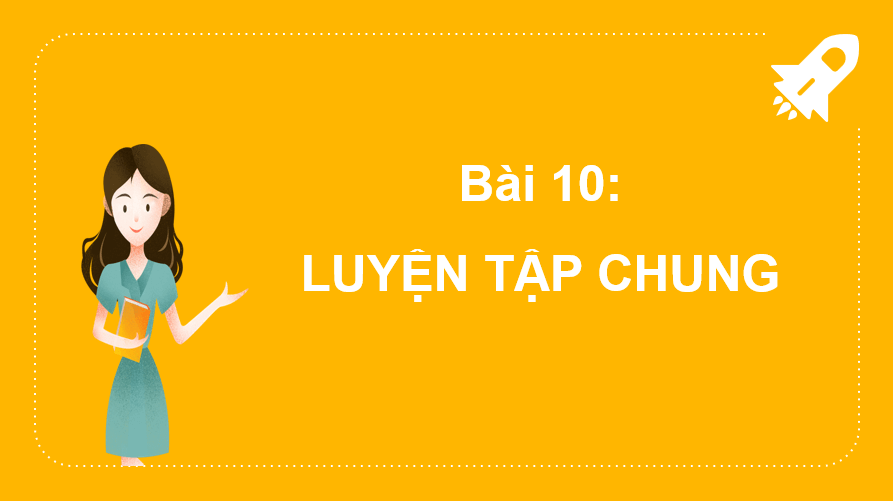 Giáo án điện tử Toán lớp 2 Bài 10: Luyện tập chung | PPT Toán lớp 2 Kết nối tri thức