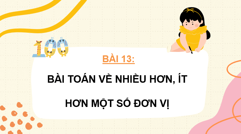 Giáo án điện tử Toán lớp 2 Bài 13: Bài toán về nhiều hơn, ít hơn một số đơn vị | PPT Toán lớp 2 Kết nối tri thức