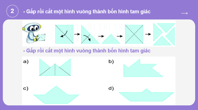 Giáo án điện tử Toán lớp 2 Bài 27: Thực hành gấp, cắt, ghép, xếp hình. Vẽ đoạn thẳng | PPT Toán lớp 2 Kết nối tri thức