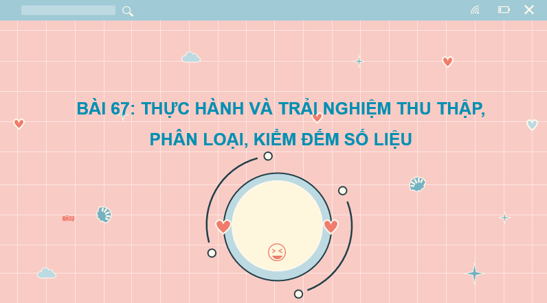 Giáo án điện tử Toán lớp 2 Bài 67: Thực hành và trải nghiệm thu thập, phân loại, kiểm đếm số liệu | PPT Toán lớp 2 Kết nối tri thức