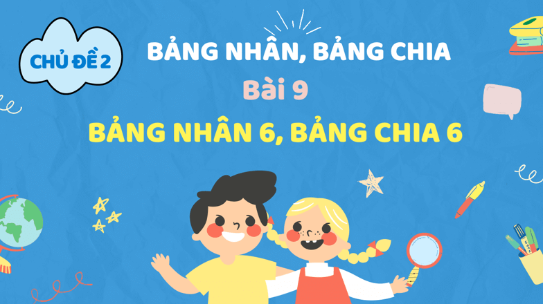 Giáo án điện tử Toán lớp 3 Bài 9: Bảng nhân 6, bảng chia 6 | PPT Toán lớp 3 Kết nối tri thức