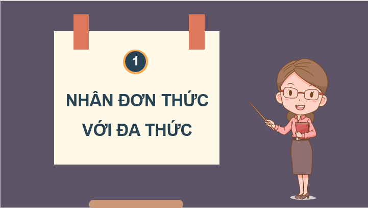 Giáo án điện tử Toán 8 Bài 4: Phép nhân đa thức | PPT Toán 8 Kết nối tri thức