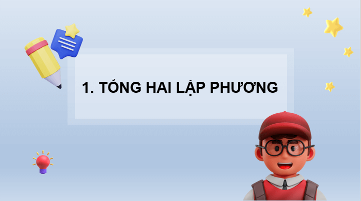 Giáo án điện tử Toán 8 Bài 8: Tổng và hiệu hai lập phương | PPT Toán 8 Kết nối tri thức