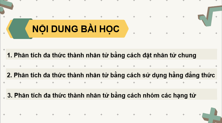 Giáo án điện tử Toán 8 Bài 9: Phân tích đa thức thành nhân tử | PPT Toán 8 Kết nối tri thức