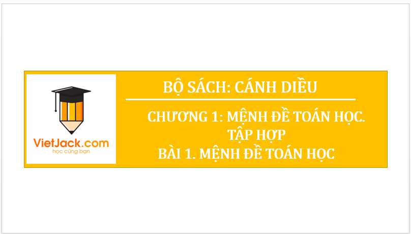 Bài giảng POWERPOINT Toán 10 Cánh diều | Giáo án điện tử (PPT) Toán 10 Cánh diều