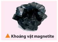 Magnetite là khoáng vật sắt từ có hàm lượng sắt cao nhất được dùng trong ngành luyện gang