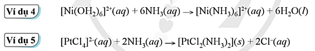Trong Ví dụ 4 và Ví dụ 5 hãy cho biết Phối tử thay thế và phối tử bị thay thế