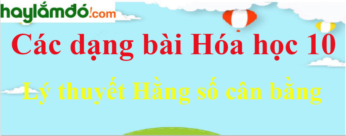 Lý thuyết Hằng số cân bằng