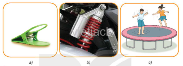 Các vật trong hình trên: a) kẹp quần áo; b) giảm xóc xe máy; c) bạt nhún