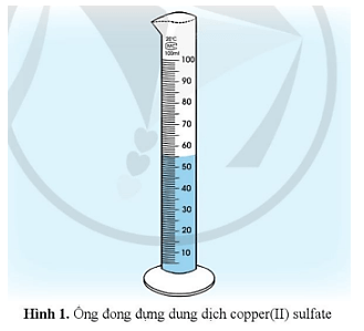 Quan sát ống đong đựng dung dịch copper(II) sulfate (hình 1) ghi lại thể tích của dung dịch