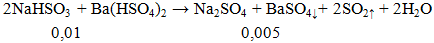 2NaHSO3 + Ba(HSO4)2 → Na2SO4 + BaSO4 ↓ + 2SO2 ↑ + 2H2O | Cân bằng phương trình hóa học