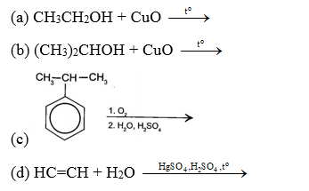 Cho các phản ứng sau: Những phản ứng sản phẩm tạo thành aldehyde là 