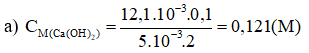 Hoà tan hoàn toàn a gam CaO vào nước thu được 500 mL dung dịch nước vôi trong