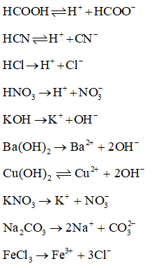 Viết phương trình điện li của các chất sau: Acid yếu: HCOOH, HCN; acid mạnh: HCl, HNO3