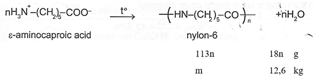 Trùng ngưng ε-aminocaproic acid thu được m kg capron và 12,6 kg H2O với hiệu suất