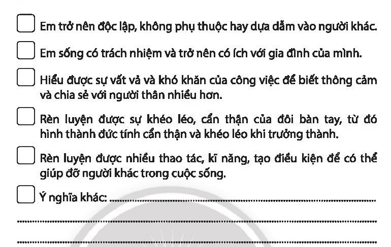 Đánh dấu X vào ô trống trước ý nghĩa của việc thực hiện trách nhiệm trong gia đình