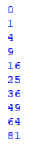 Kết quả thực hiện câu lệnh for dưới đây là gì for i in range(10)