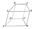 Cho hình lăng trụ tứ giác ABCD.A'B'C'D' có đáy ABCD là hình thang