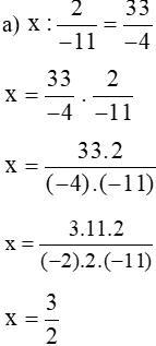 Tìm x, biết x : 2/-11 = 33/-4