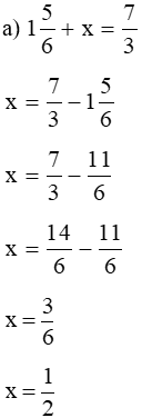 Tìm x biết 1/5/6 + x = 7/3