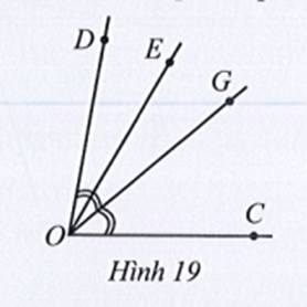Ở Hình 19 có góc COD bằng 80 độ, góc COE bằng 60 độ, tia OG là tia phân giác của góc COD