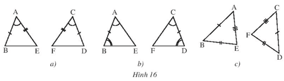 Các cặp tam giác trong Hình 16 có bằng nhau không? Nếu có, chúng bằng nhau theo trường hợp nào?