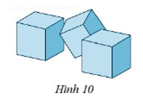 Bạn Nam có 20 khối lập phương cạnh 4 cm (Hình 10), các khối lập phương này phải được đóng vào hộp