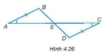 Cho các điểm A, B, C, D, E như Hình 4.26, biết rằng AB = CD, ∠BAE = ∠DCE. Chứng minh rằng
