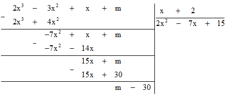Tìm số m sao cho đa thức P(x) = 2x^3 – 3x^2 + x + m chia hết cho đa thức x + 2