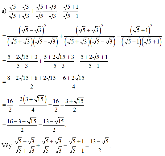 Chứng minh (√5 - √3)/(√5 + √3) + (√5 + √3)/(√5 - √3)-(√5 + 1)/(√5 - 1)= (13-√5)/2